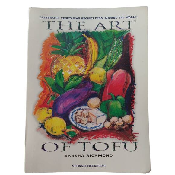 ART OF TOFU Celebrated Vegetarian Recipes from Around World by Richmond Vtg 1997 - Picture 14 of 14